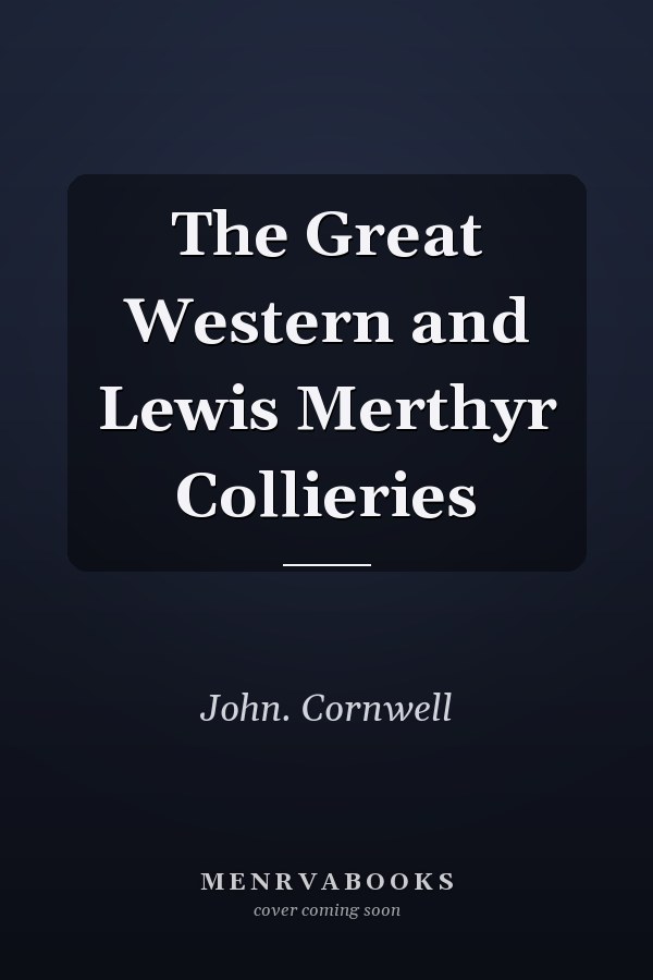 The Great Western and Lewis Merthyr Collieries