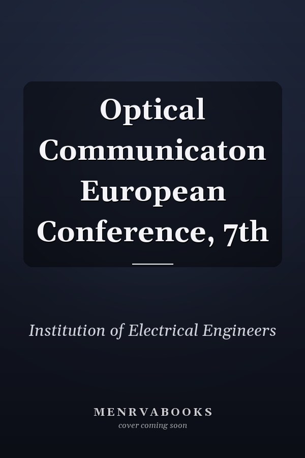 Optical Communicaton European Conference, 7th