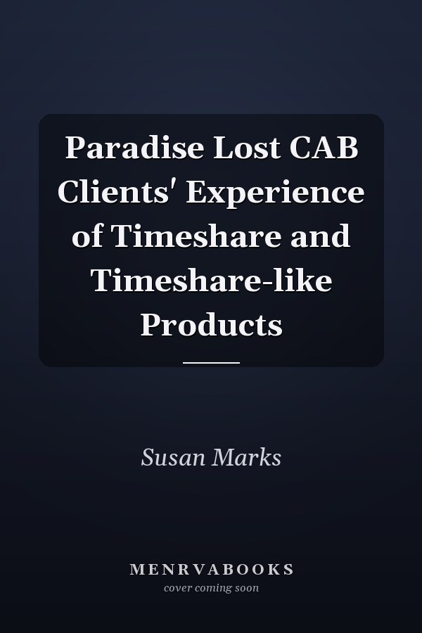 Paradise Lost CAB Clients' Experience of Timeshare and Timeshare-like Products