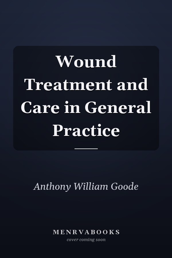 Wound Treatment and Care in General Practice