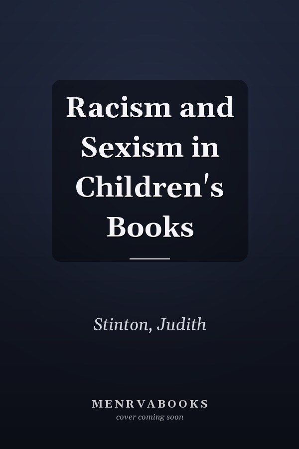 Racism and Sexism in Children's Books