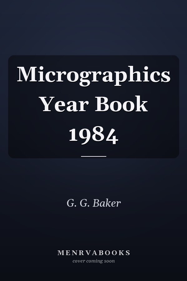 Micrographics Year Book 1984