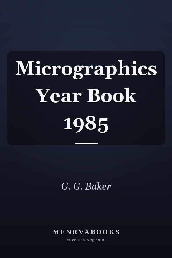 Micrographics Year Book 1985