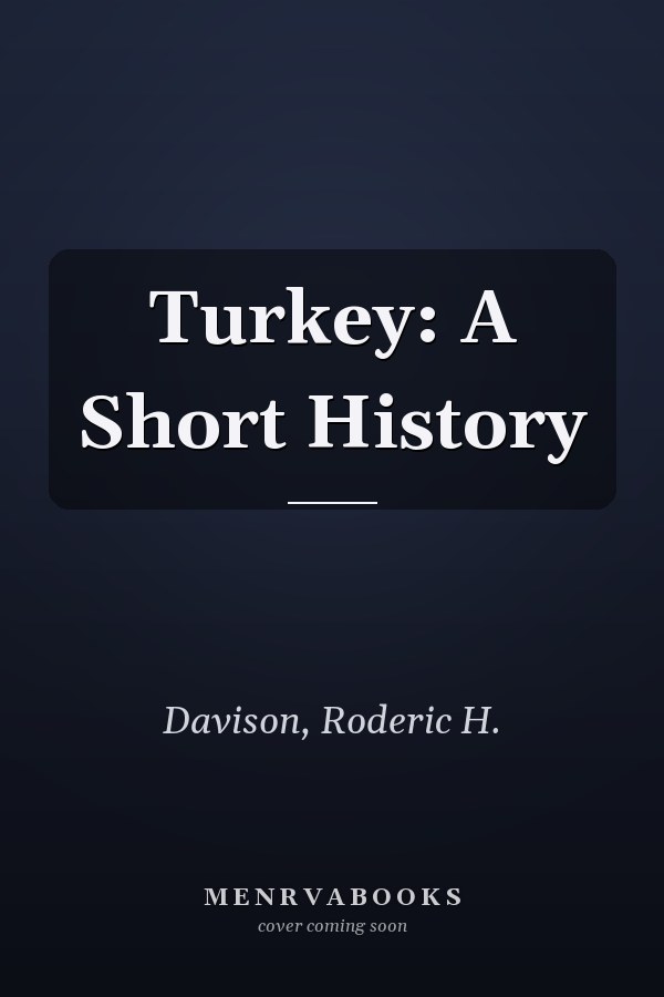 Turkey: A Short History