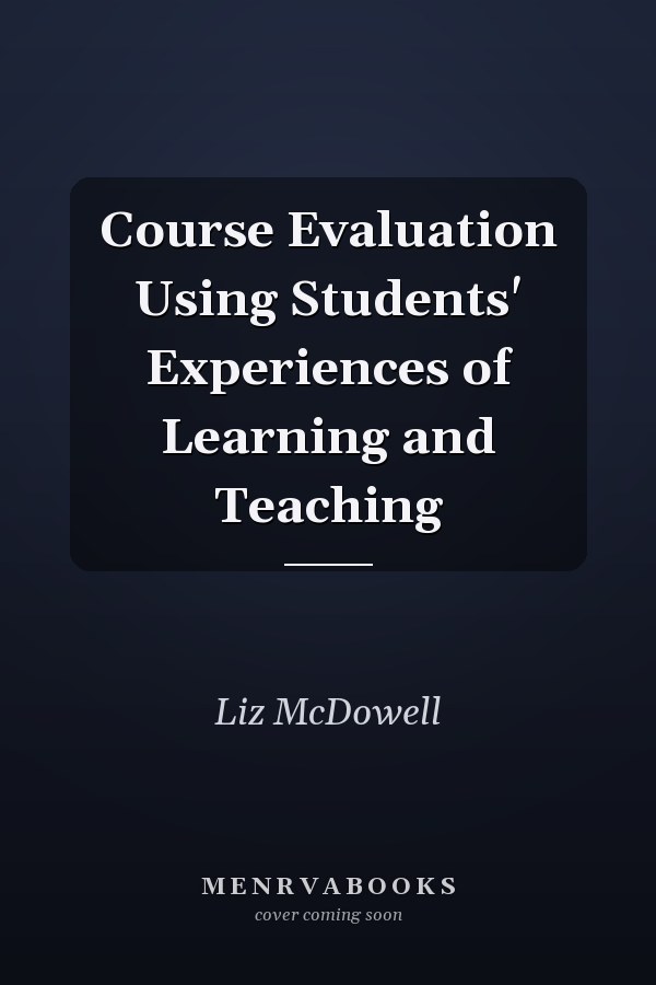 Course Evaluation Using Students' Experiences of Learning and Teaching