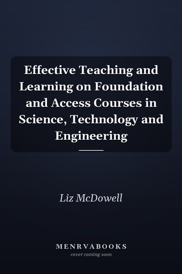Effective Teaching and Learning on Foundation and Access Courses in Science, Technology and Engineering