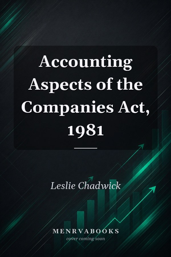 Accounting Aspects of the Companies Act, 1981