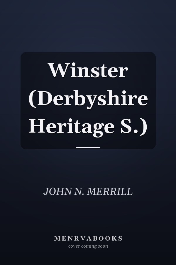 Winster (Derbyshire Heritage S.)