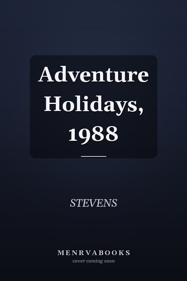 Adventure Holidays, 1988