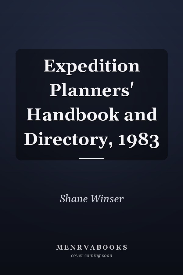 Expedition Planners' Handbook and Directory, 1983