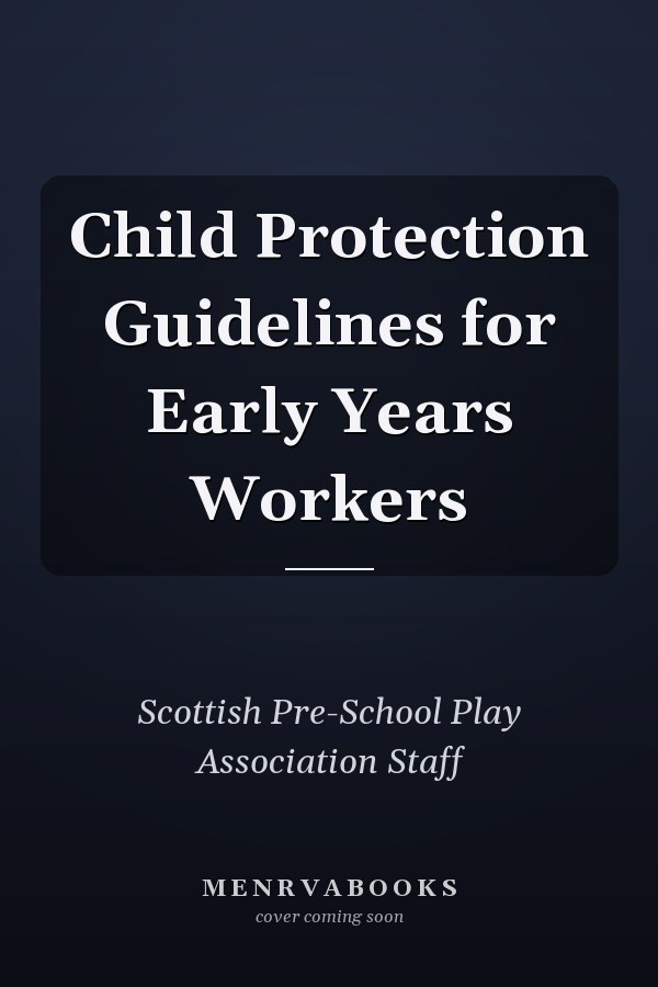 Child Protection Guidelines for Early Years Workers