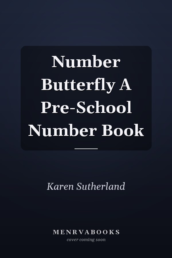 Number Butterfly A Pre-School Number Book