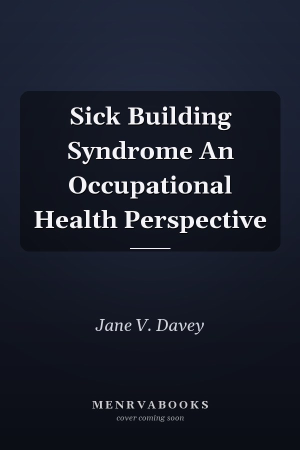 Sick Building Syndrome An Occupational Health Perspective