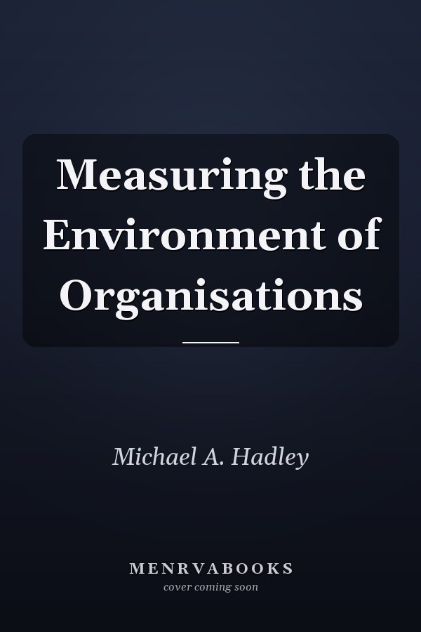 Measuring the Environment of Organisations
