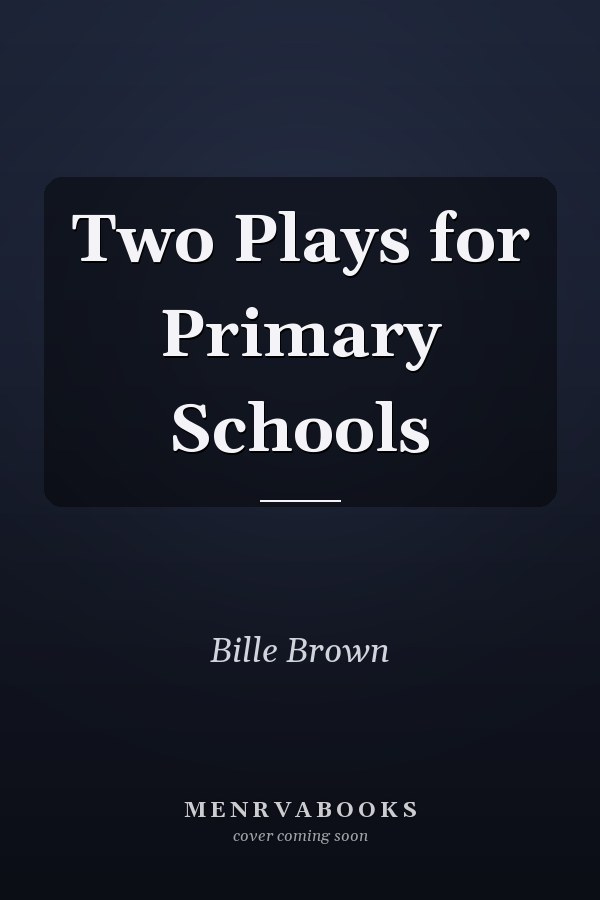 Two Plays for Primary Schools