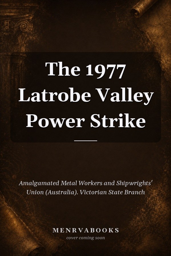 The 1977 Latrobe Valley Power Strike