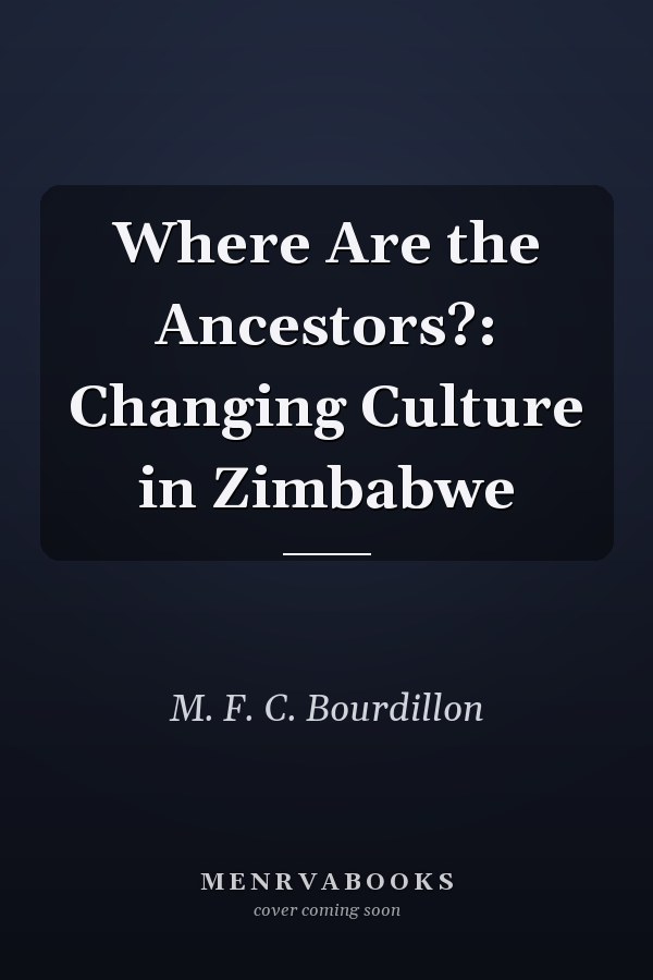 Where Are the Ancestors?: Changing Culture in Zimbabwe