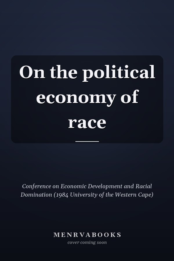 On the political economy of race