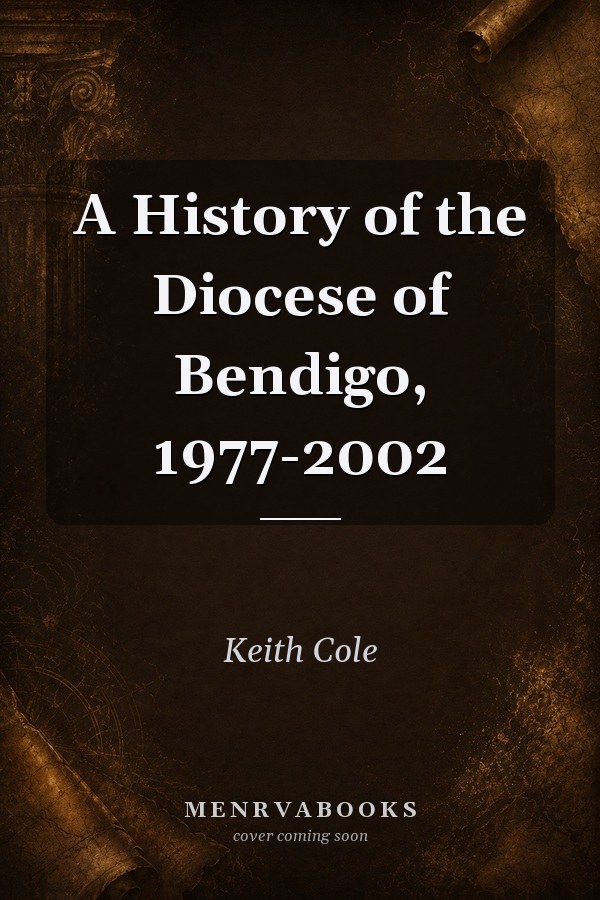 A History of the Diocese of Bendigo, 1977-2002