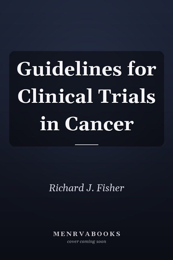 Guidelines for Clinical Trials in Cancer