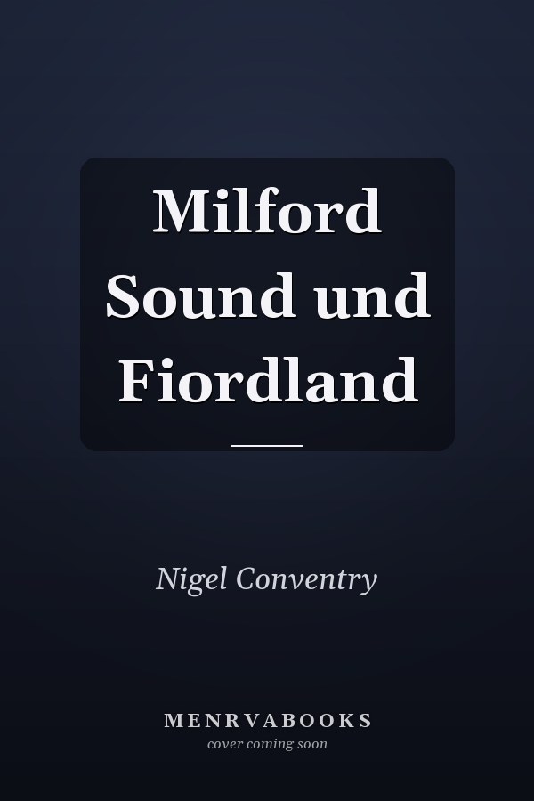 Milford Sound und Fiordland