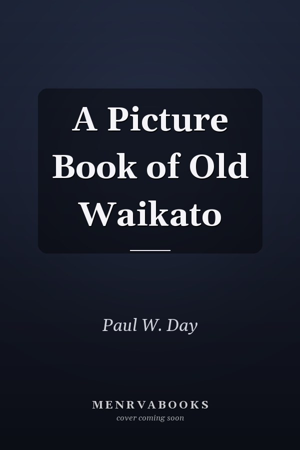 A Picture Book of Old Waikato