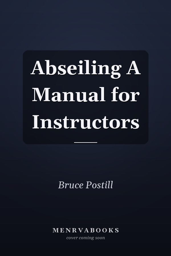 Abseiling A Manual for Instructors