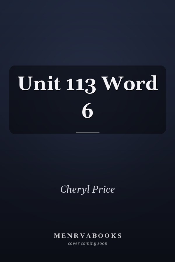 Unit 113 Word 6