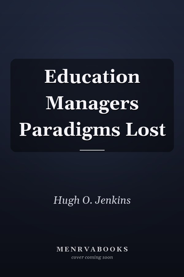 Education Managers Paradigms Lost
