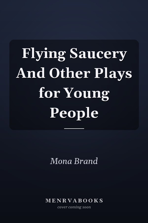 Flying Saucery And Other Plays for Young People