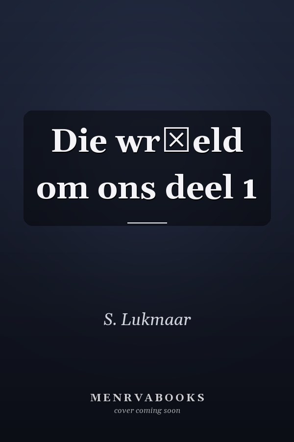 Die wr̊eld om ons deel 1