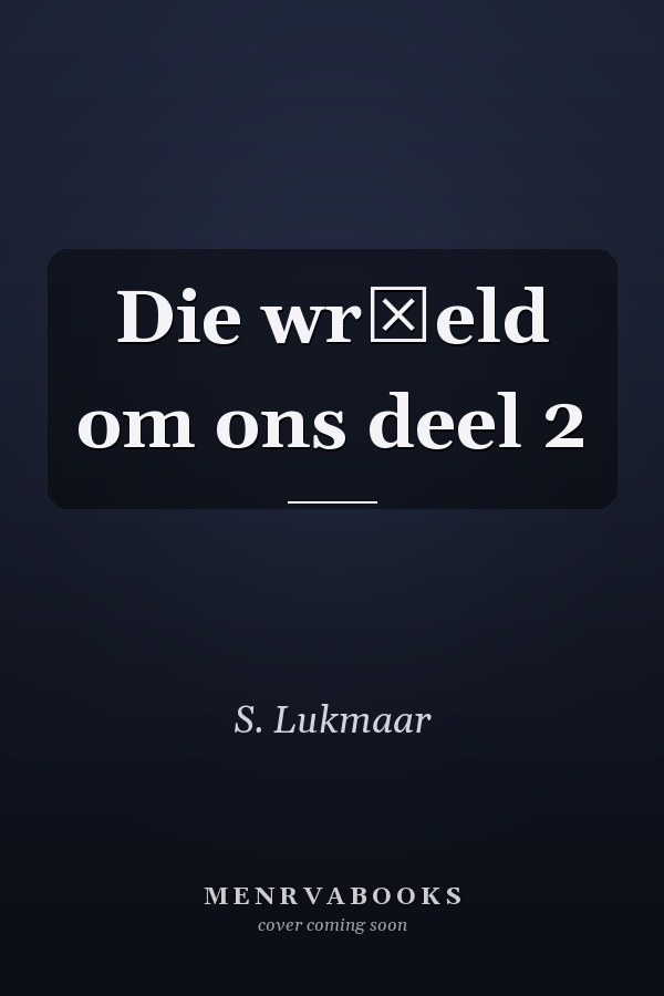 Die wr̊eld om ons deel 2