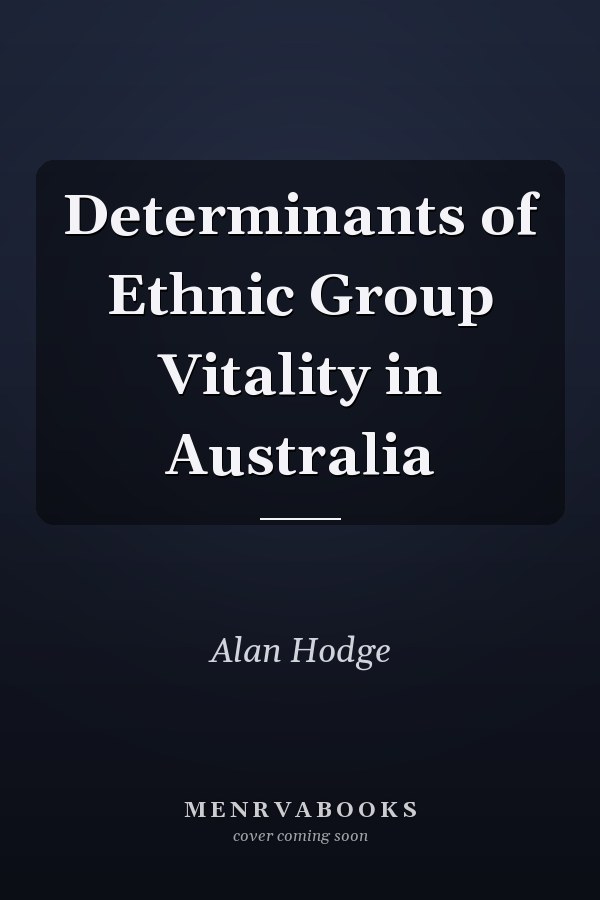 Determinants of Ethnic Group Vitality in Australia