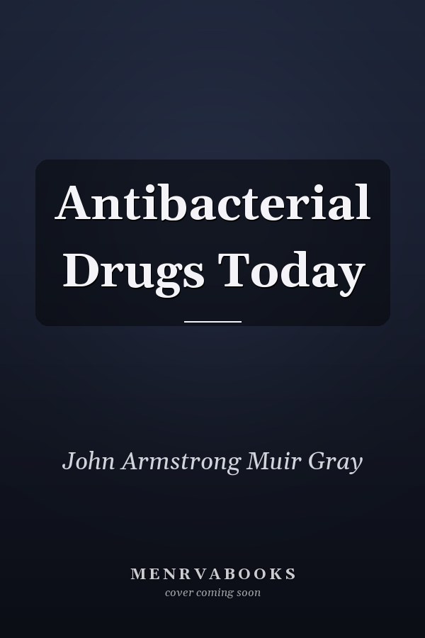 Antibacterial Drugs Today