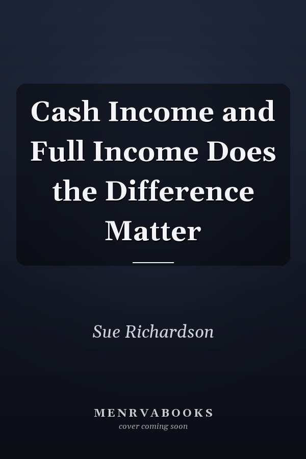 Cash Income and Full Income Does the Difference Matter