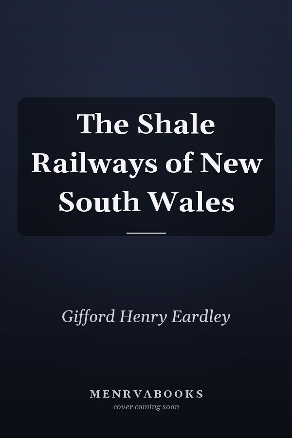 The Shale Railways of New South Wales