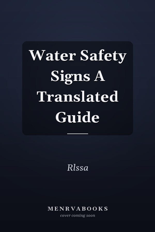 Water Safety Signs A Translated Guide