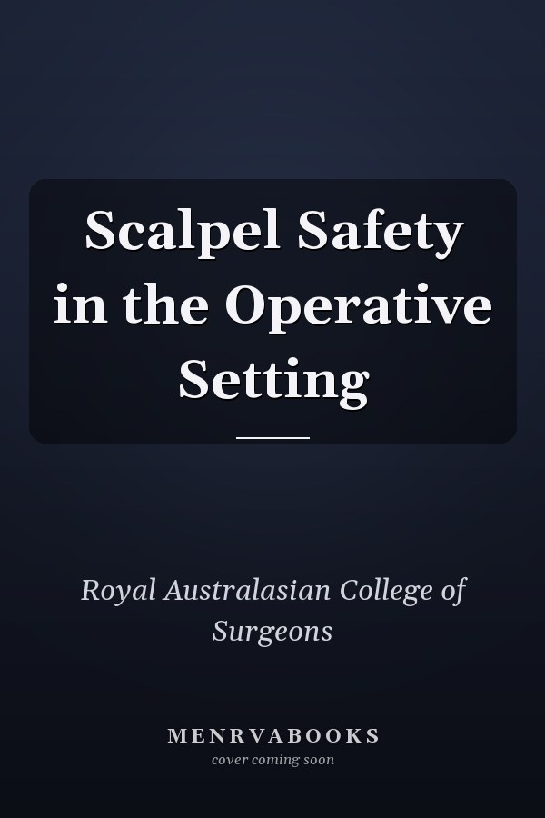 Scalpel Safety in the Operative Setting