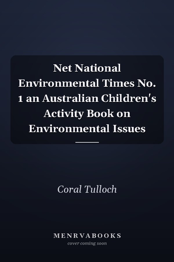 Net National Environmental Times No. 1 an Australian Children's Activity Book on Environmental Issues