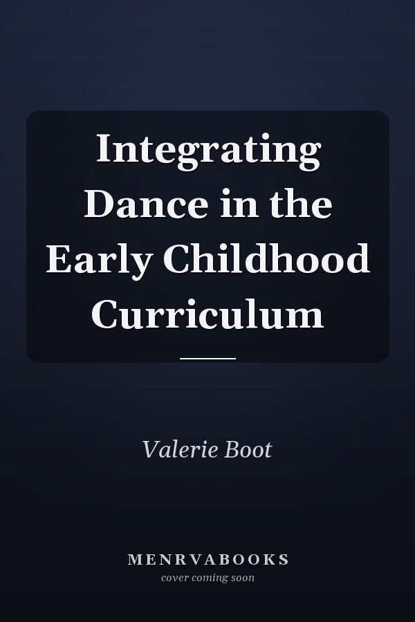 Integrating Dance in the Early Childhood Curriculum