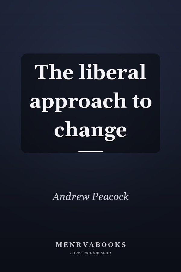 The liberal approach to change