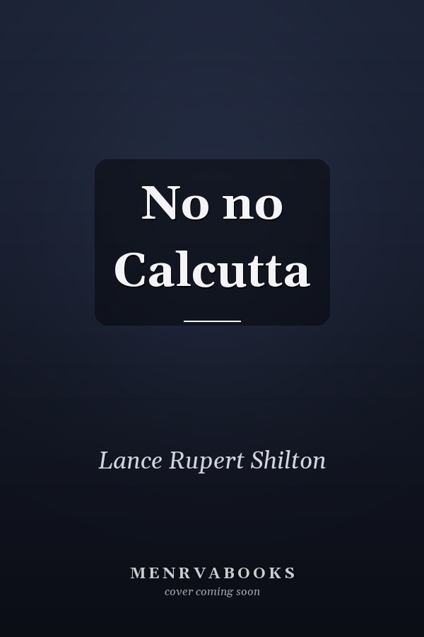 No no Calcutta