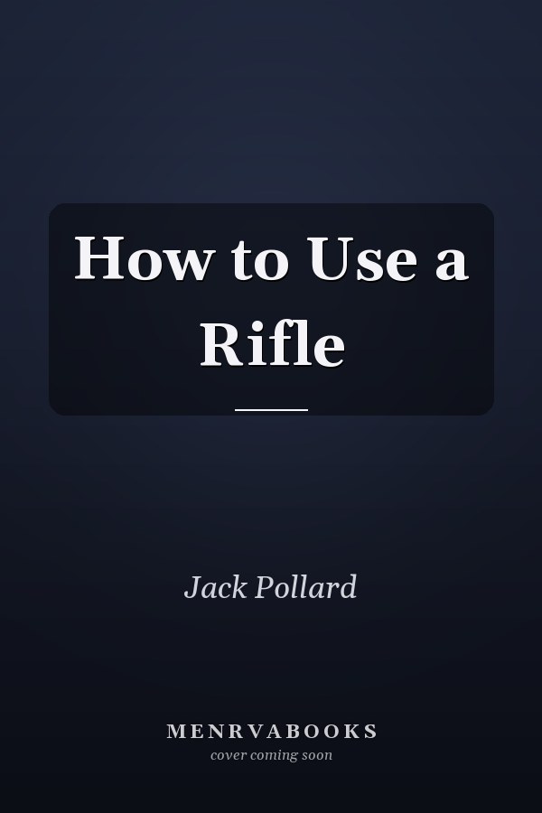 How to Use a Rifle