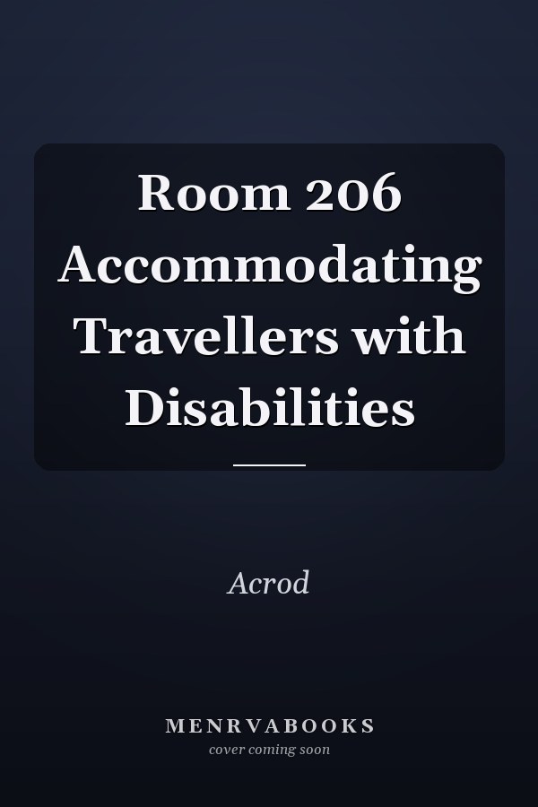 Room 206 Accommodating Travellers with Disabilities