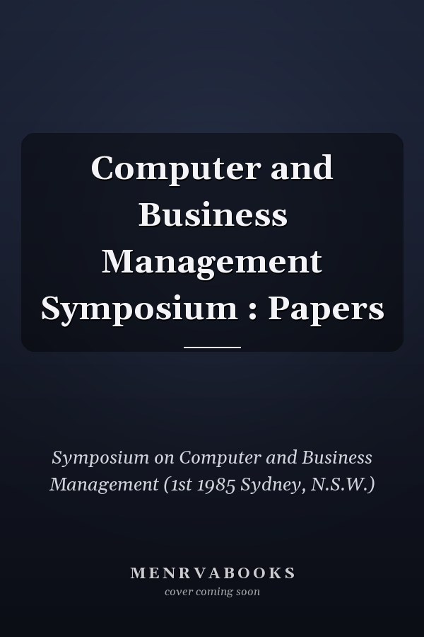 Computer and Business Management Symposium : Papers