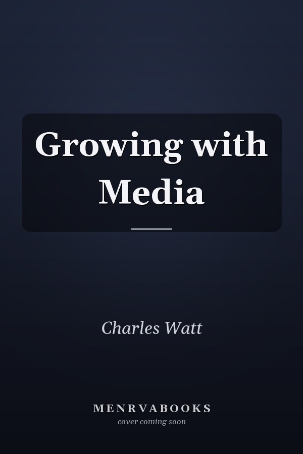 Growing with Media