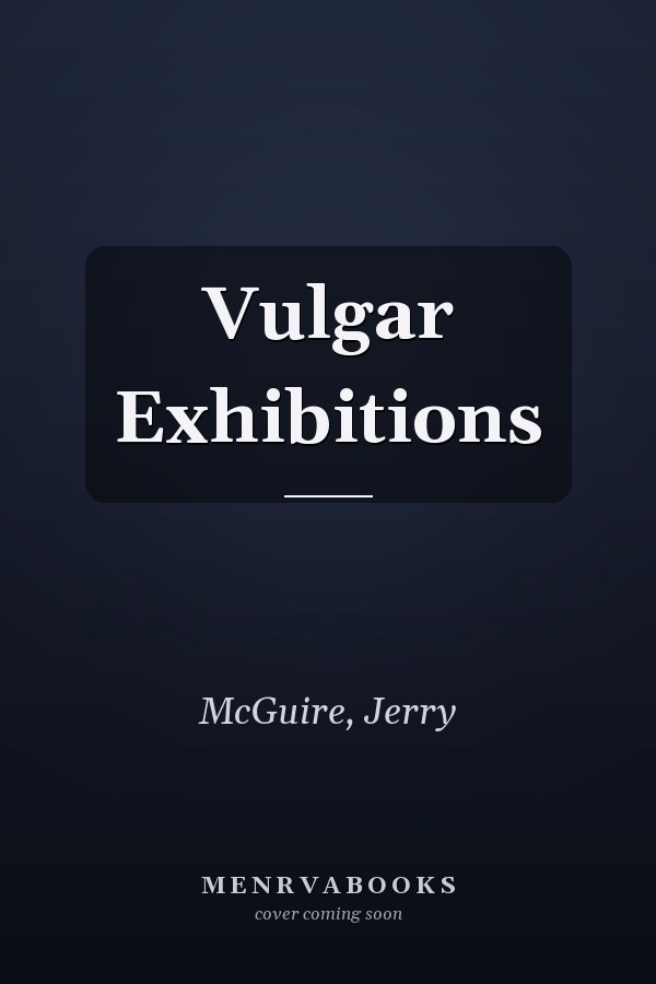 Vulgar Exhibitions