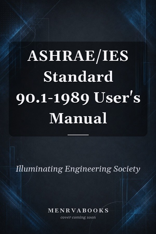 ASHRAE/IES Standard 90.1-1989 User's Manual