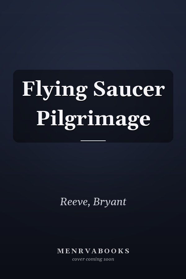 Flying Saucer Pilgrimage