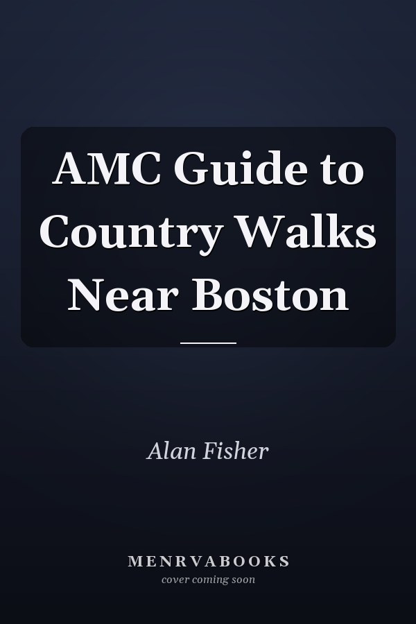 AMC Guide to Country Walks Near Boston